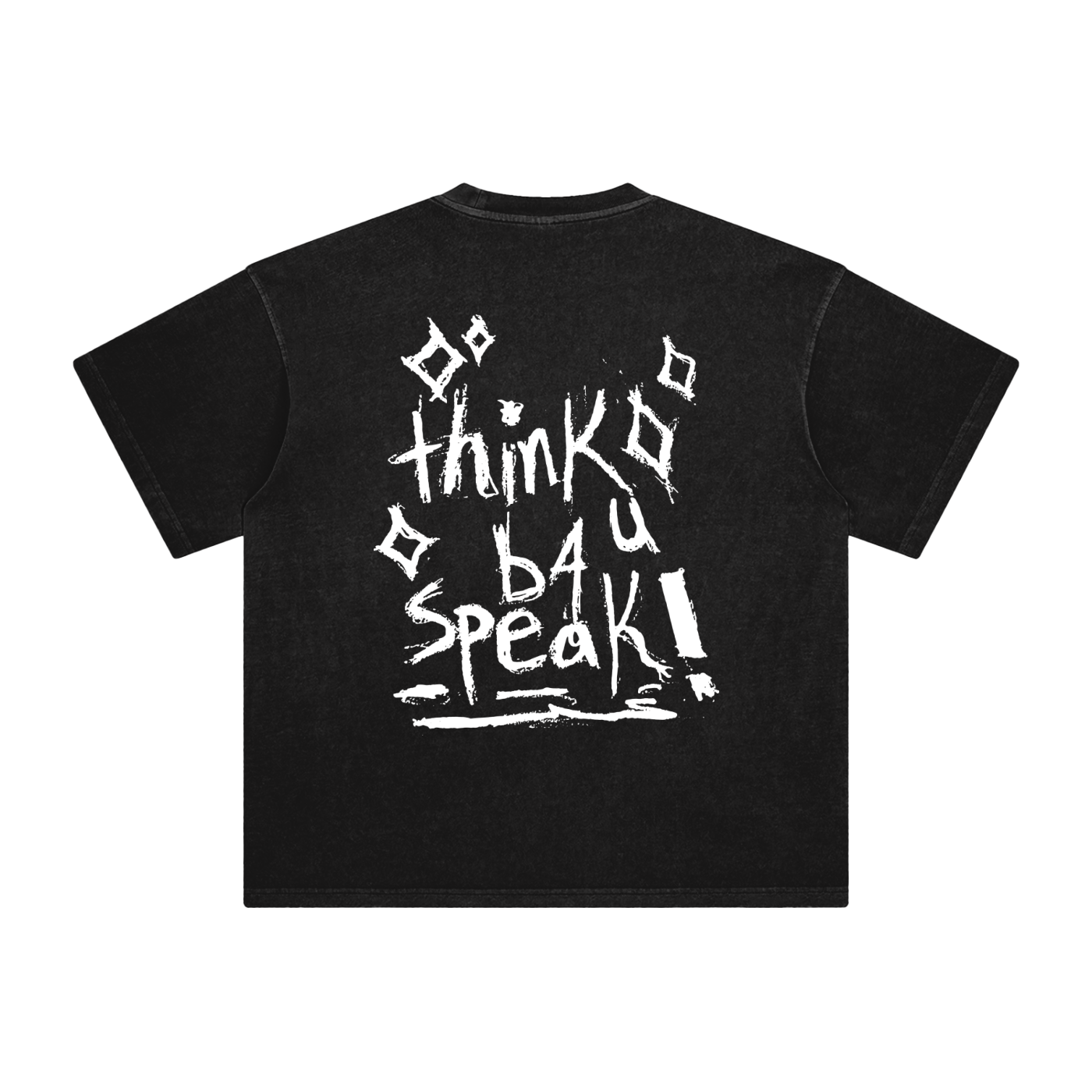 Think B4 U Speak- White