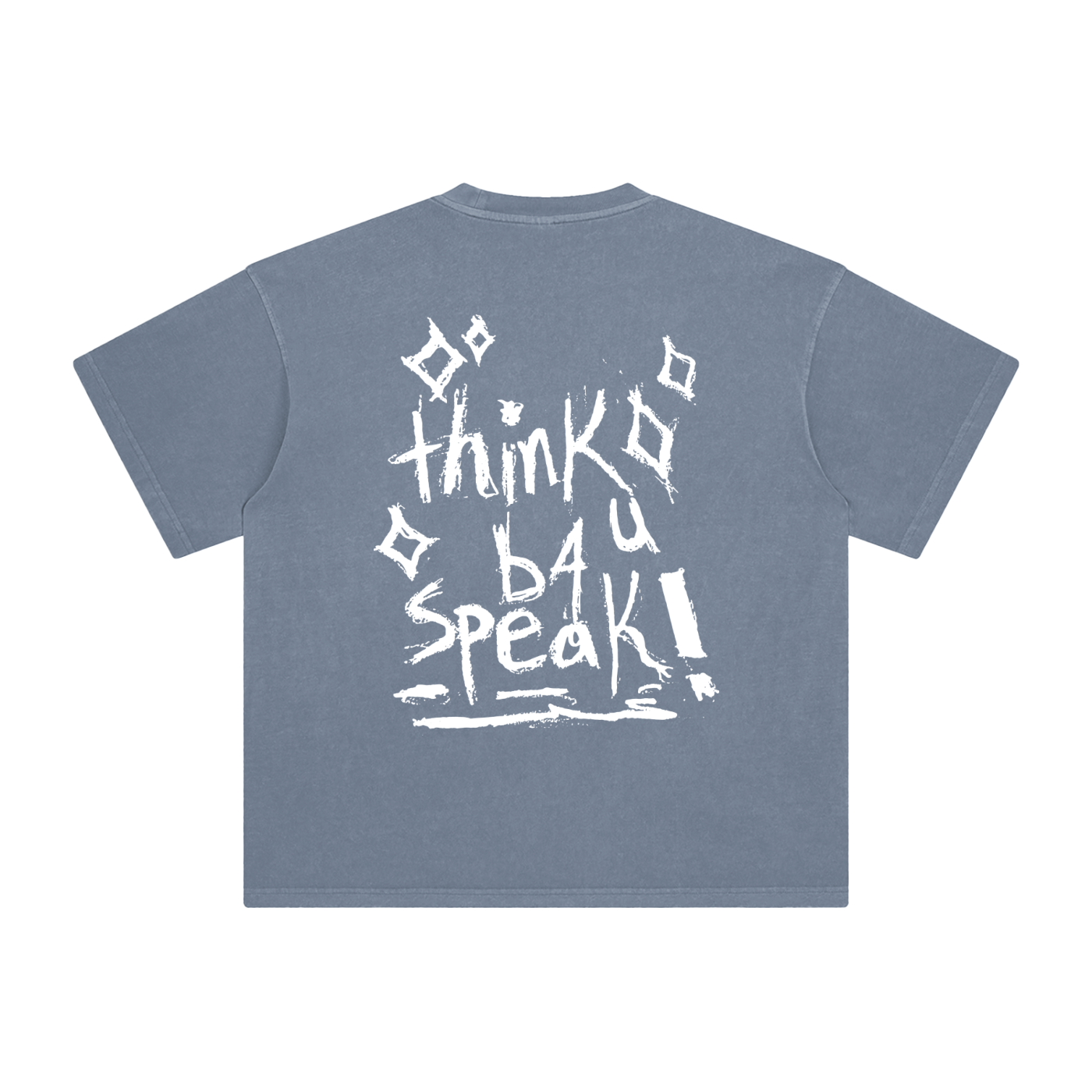 Think B4 U Speak- White