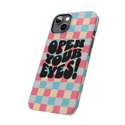 Open Your Eyes Phone Case