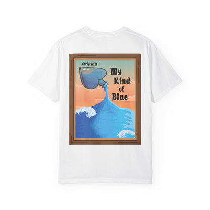 My Kind of Blue T Shirt